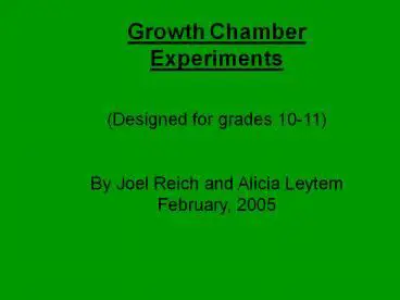Growth chamber experiments