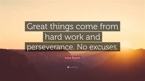 Hard work and perseverance