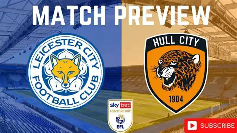 Hull City vs. Leicester City: Un Duelo de Tigres y Zorros con Sabor a Historia
