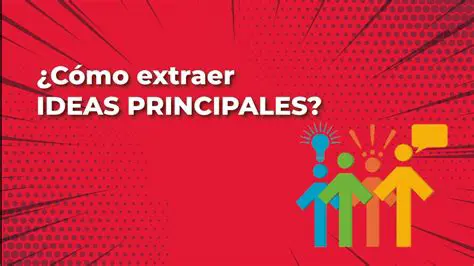 Importancia de Extraer Ideas Principales