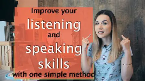 Improve your listening and speaking skills