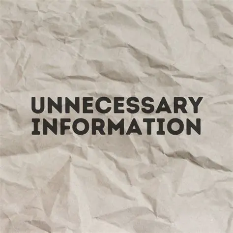 Including unnecessary information