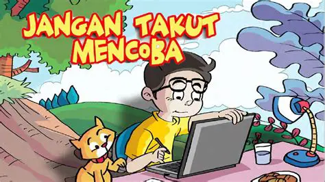 Jangan takut untuk mencoba