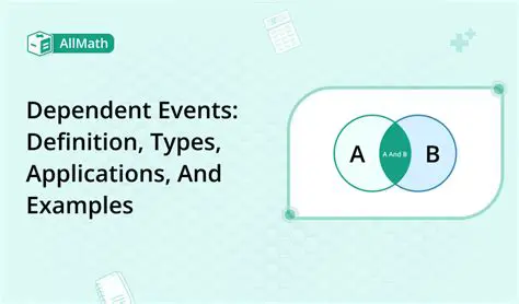 Key Characteristics of Dependent Events