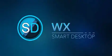 Key Features of WX Smart Desktop