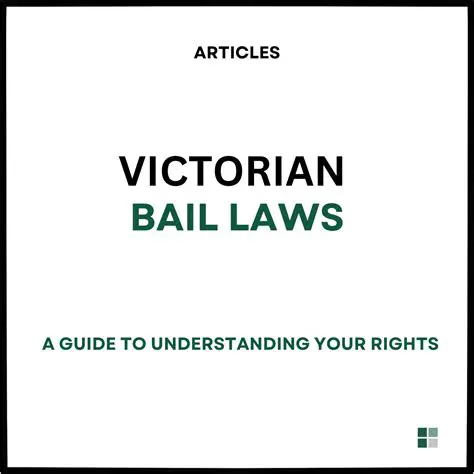 Key Principles of Victorian Bail Laws