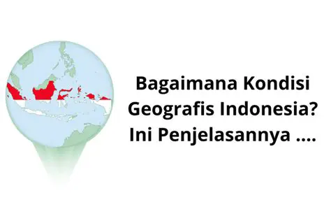 Kondisi Geografis Indonesia yang Strategis