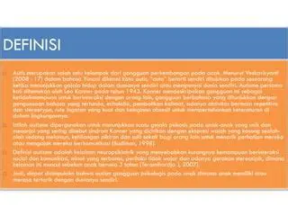 Kurangnya kemampuan berinteraksi