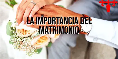 La Importancia del Matrimonio