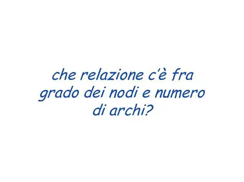 La relazione tra i nodi e gli archi