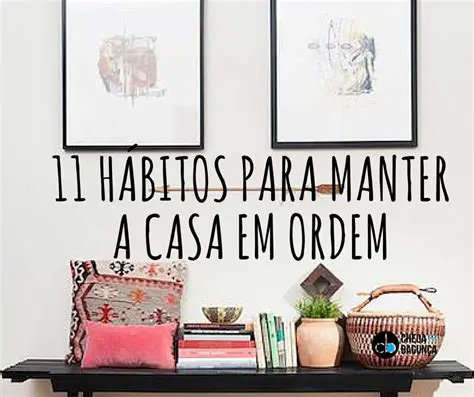 Mantenha a sua casa em ordem