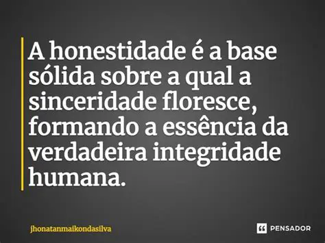 Manter a integridade e honestidade