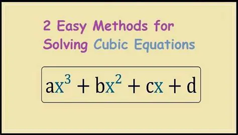 Methods for Solving Cubic Equations
