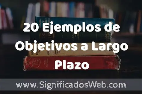 Mis Objetivos a Largo Plazo