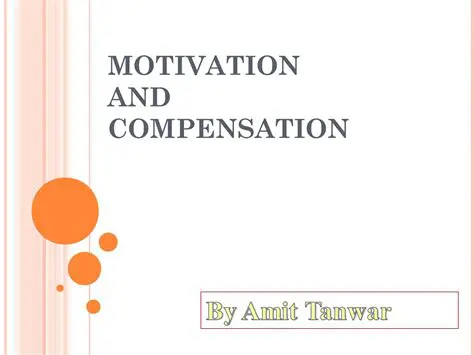 Motivation and compensation
