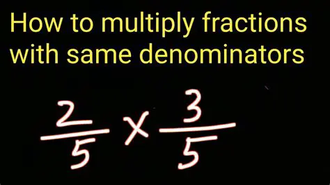 Multiplying the Numerators and Denominators