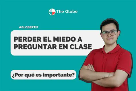 No tengas miedo de preguntar o buscar ayuda cuando la necesites