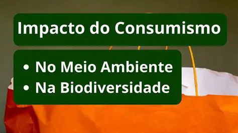 O Consumismo e o Meio Ambiente