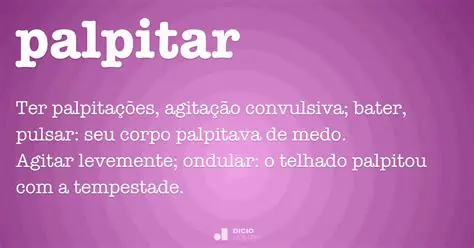 O Significado do Verbo Palpitar
