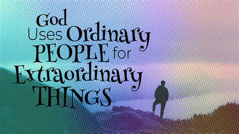 Ordinary People in Extraordinary Circumstances