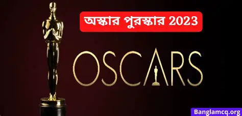 Oscar News Bangladesh: Unveiling the Latest from Hollywood's Biggest Night in Bengali