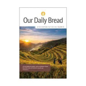 Our Daily Bread Message for Today: Navigating Life with Daily Spiritual Insights