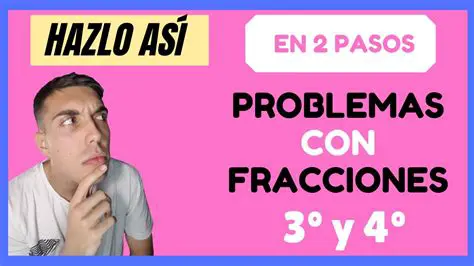 Paso a Paso para Resolver Fracciones