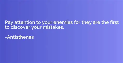 Pay attention to the enemies