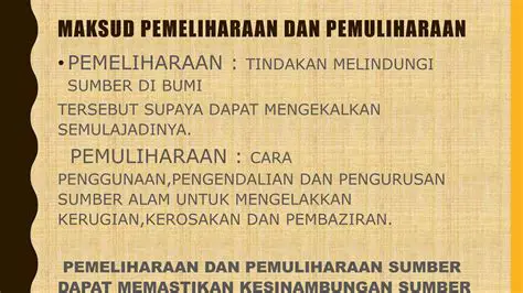 Pengertian Pemeliharaan dan Pemuliharaan