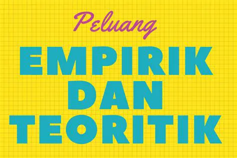 Perbandingan Antara Peluang Empirik dan Peluang Teoritik