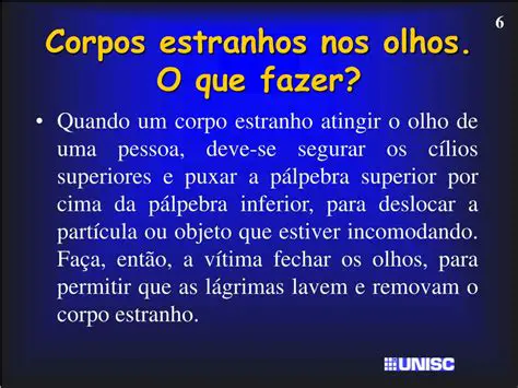 Perguntas e Respostas sobre Corpos Estranhos nos Olhos