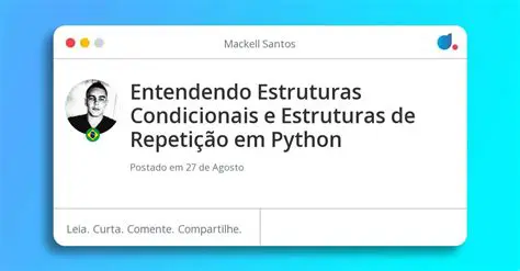 Perguntas e Respostas sobre Estruturas Condicionais em Linguagem Python