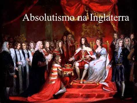Perguntas e Respostas sobre o Absolutismo na Inglaterra