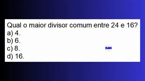 Perguntas e Respostas sobre o Maior Divisor Comum