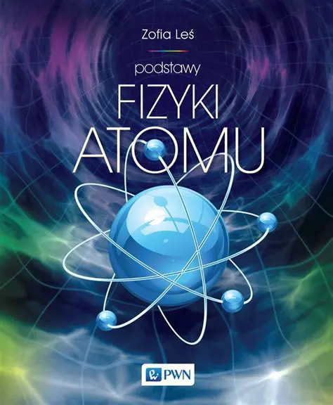 Podstawy fizyki atomu wodoru