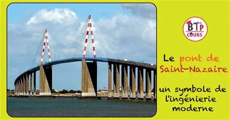 Le Pont de Saint-Nazaire : Un Géant d'Ingénierie au Cœur de la Loire-Atlantique