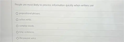 Process information quickly