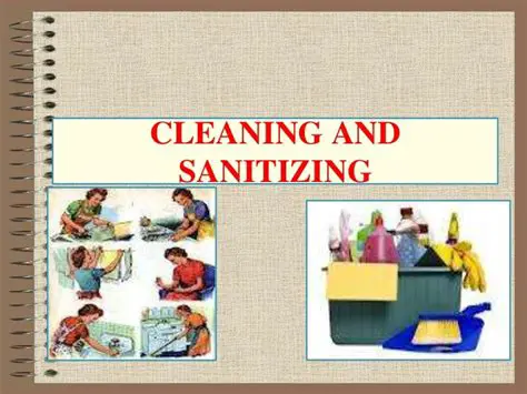 Proper cleaning and sanitizing