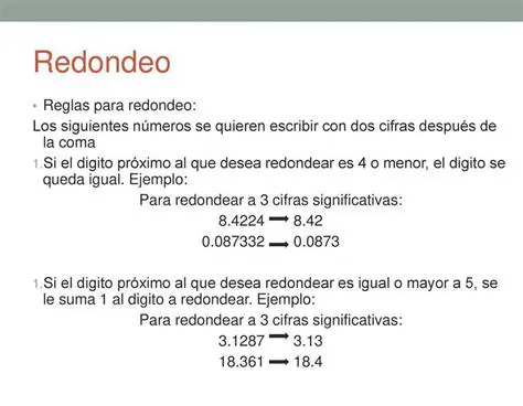 Redondeo y Consideraciones