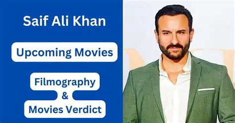 Saif Ali Khan's Filmography: A Journey Through Iconic Roles & Box Office Successes