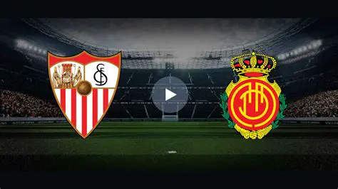 Sevilla vs. Mallorca: A Clash of Titans in La Liga