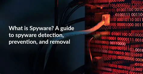 Spyware Detection and Removal