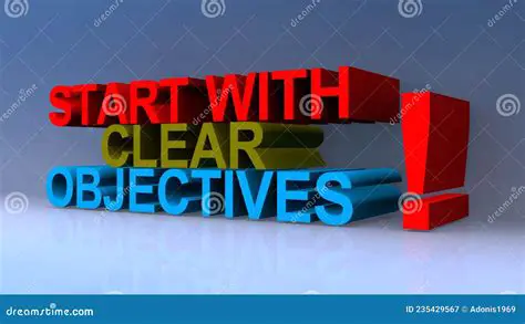 Start with a clear objective