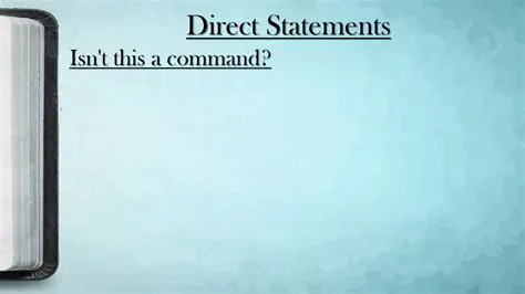 strong and direct statements