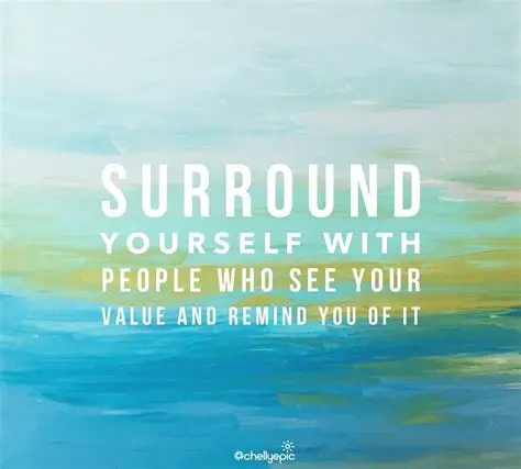 Surround yourself with people who share your values