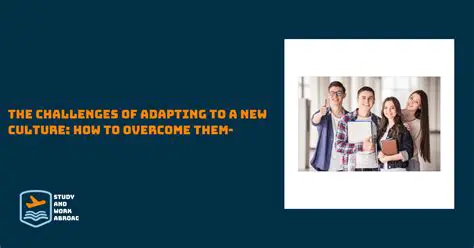 The Challenges of Adapting to a New Culture