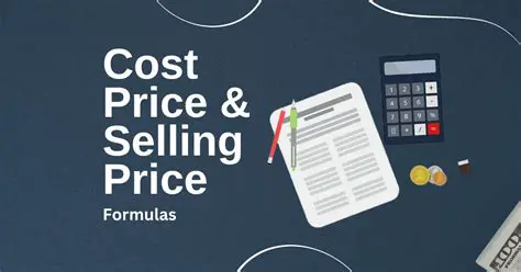 The Cost Price and Selling Price