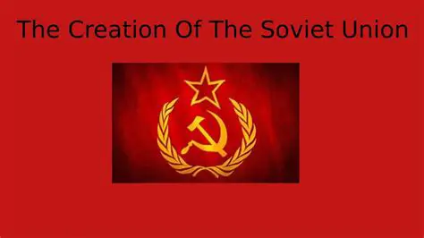The Creation of the Soviet Union
