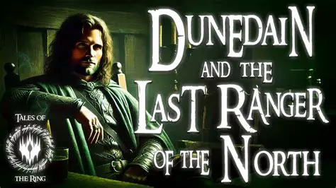 The Dunedain and the Rangers