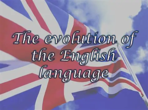 The Evolution of the English Language